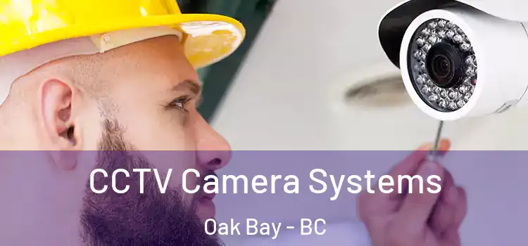  CCTV Camera Systems Oak Bay - BC