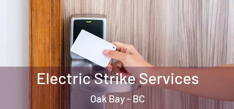  Electric Strike Services Oak Bay - BC