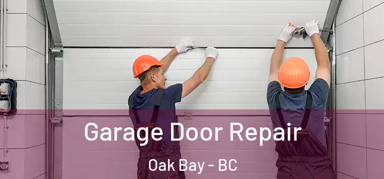  Garage Door Repair Oak Bay - BC