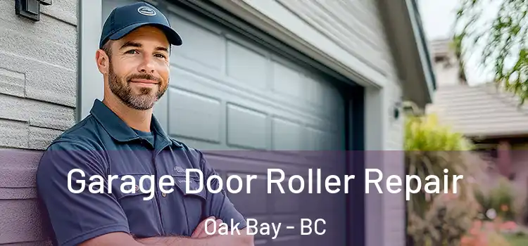  Garage Door Roller Repair Oak Bay - BC
