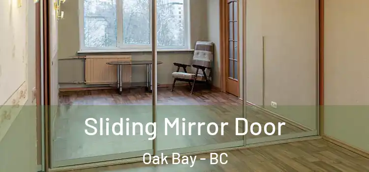  Sliding Mirror Door Oak Bay - BC